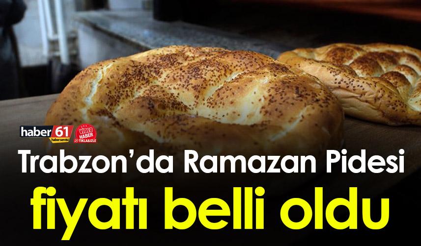 Trabzon’da Ramazan Pidesi fiyatı ne kadar? Belli oldu