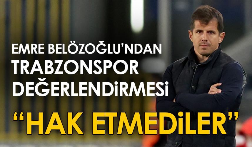 Emre Belözoğlu’ndan Trabzonspor yorumu “Hak etmediler”