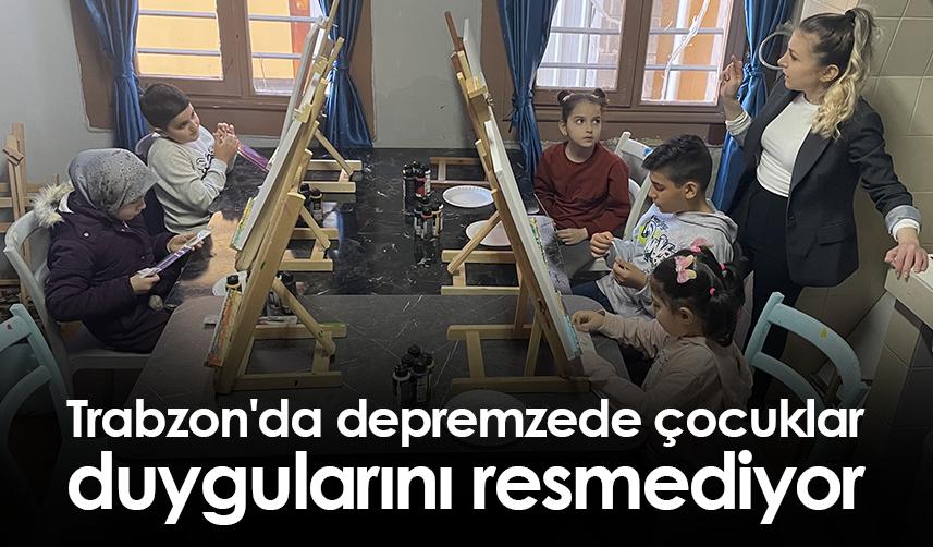 Trabzon'da depremzede çocuklar, duygularını resmediyor