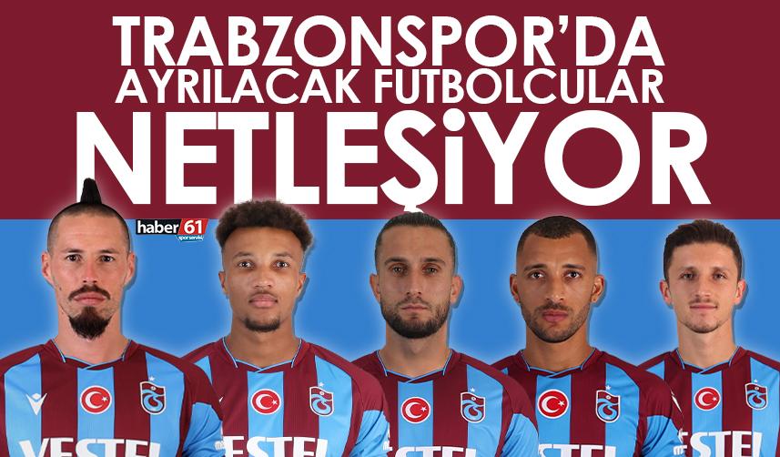 Trabzonspor’da ayrılacak futbolcular netleşiyor!