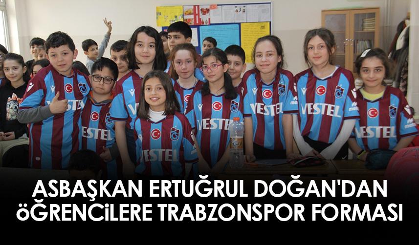 Asbaşkan Ertuğrul Doğan'dan öğrencilere Trabzonspor forması