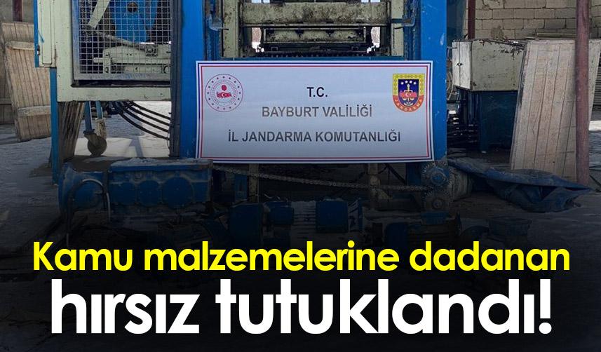 Bayburt'ta kamu malzemelerine dadanan hırsız yakalandı