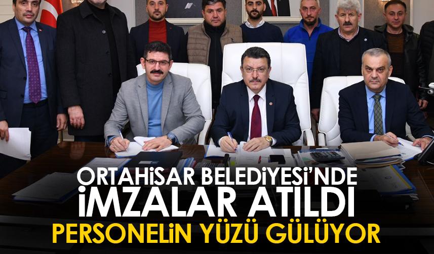 Ortahisar Belediyesi'nde imzalar atıldı! Personelin yüzü gülüyor