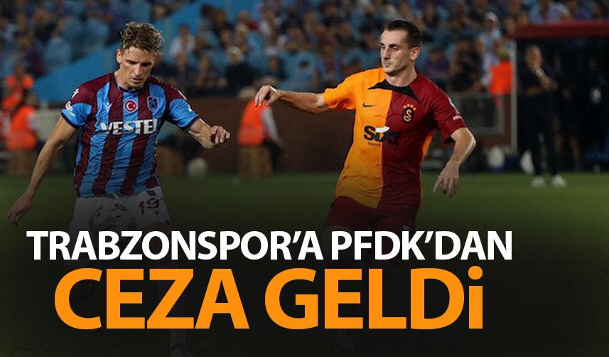 PFDK'dan Trabzonspor'a ceza! İşte nedeni