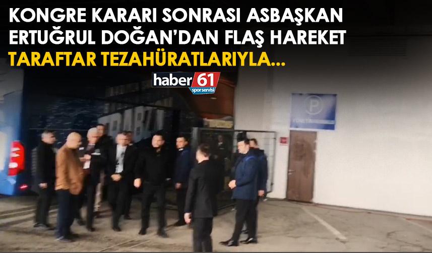 Trabzonspor'da kongre kararı sonrası Asbaşkan Doğan'dan flaş hareket! Tezahüratlar ile...