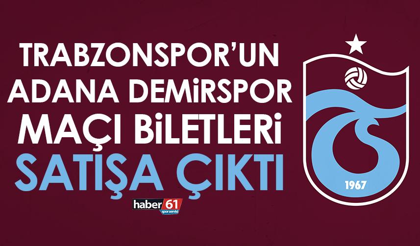 Trabzonspor’un Adana Demirspor maçı biletleri satışa çıktı