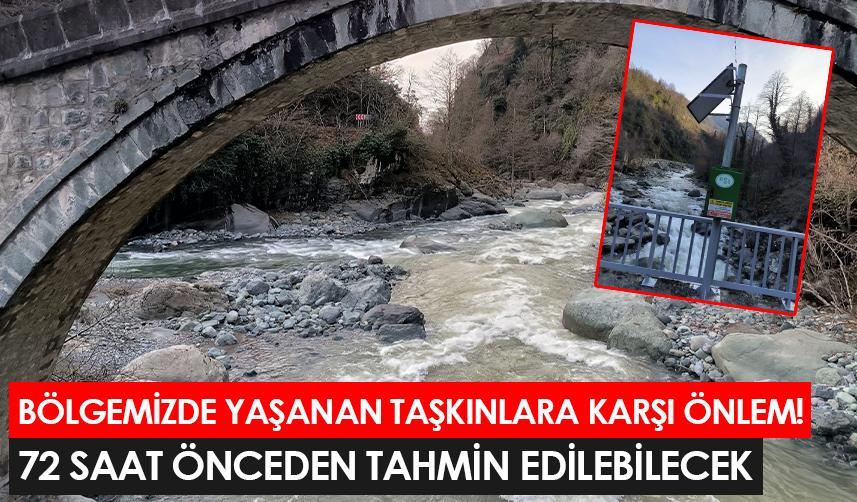 Artvin'de taşkınlara karşı önlem! 72 saat öncesinden tahmin edilebilecek