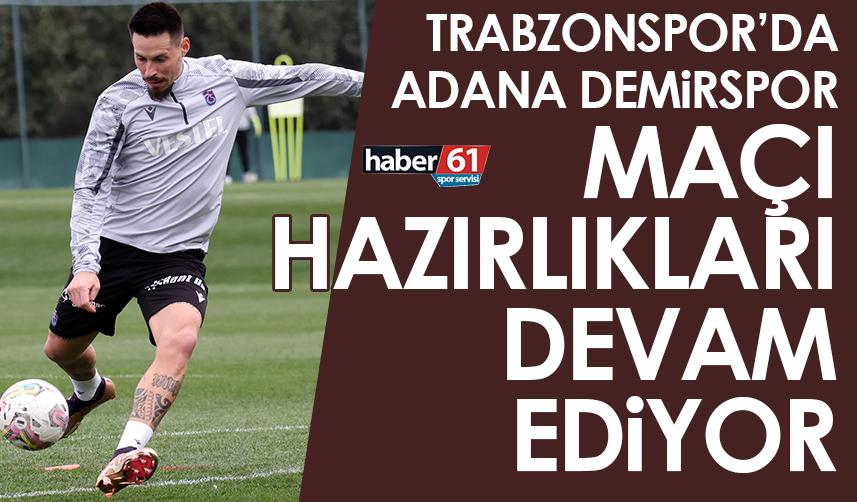 Trabzonspor’da Adana Demirspor maçı hazırlıkları devam ediyor