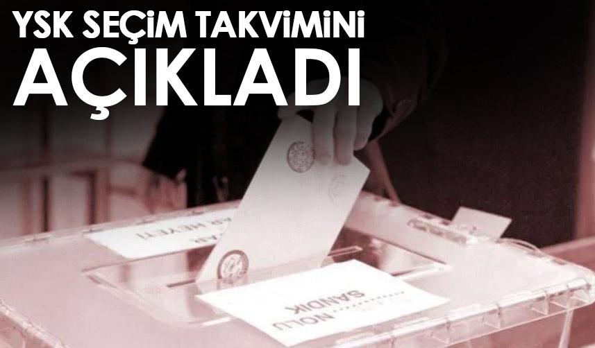 YSK seçim takvimini açıkladı