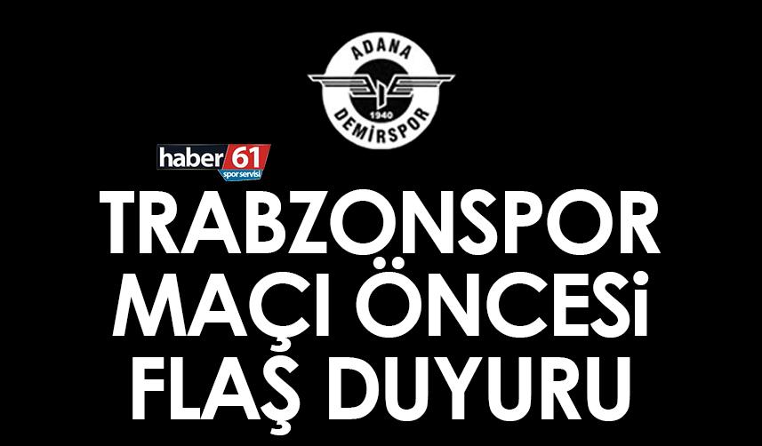 Adana Demirspor, Trabzonspor maçı öncesi duyurdu!