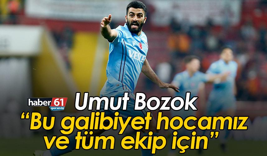 Trabzonspor’da Umut Bozok: Bu galibiyet hocamız ve tüm ekip için