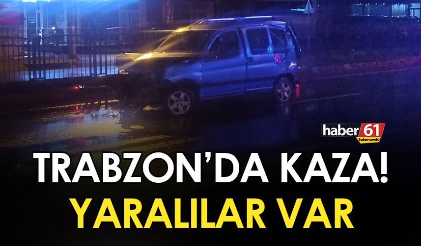 Trabzon’da trafik kazası! Yaralılar var