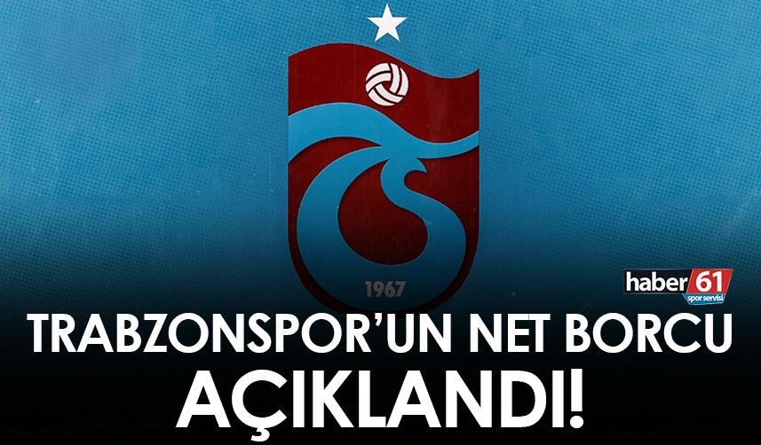 Trabzonspor'un net borcu açıkladı!