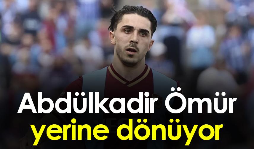 Trabzonspor'da Abdülkadir Ömür yerine dönüyor