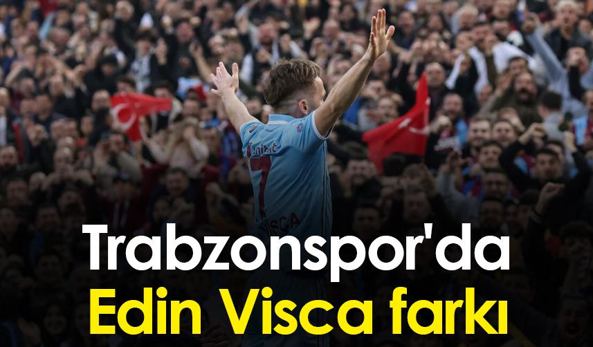 Trabzonspor'da Edin Visca farkı