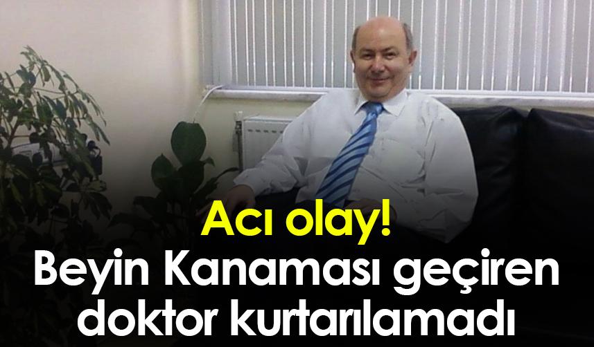 Samsun'da acı olay! Beyin Kanaması geçiren doktor kurtarılamadı