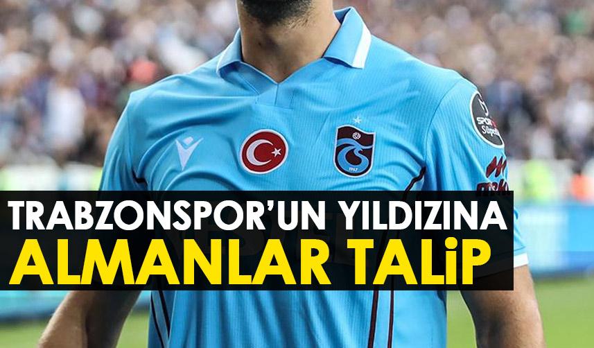 Almanlar Trabzonspor'un yıldızının peşine düştü