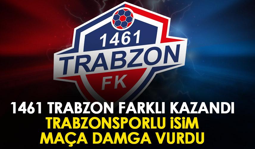 1461 Trabzon farklı kazandı! Trabzonsporlu futbolcular fırtına estirdi