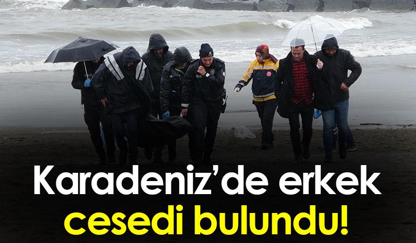 Ordu'da deniz de erkek cesedi bulundu