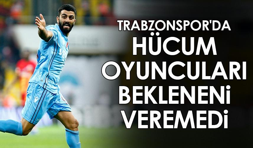 Trabzonspor'da hücum oyuncuları bekleneni veremedi