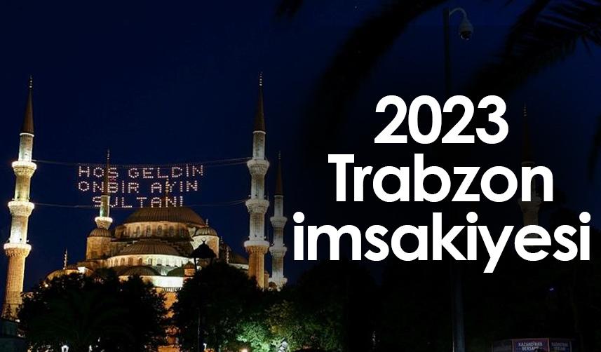 2023 Trabzon İmsakiyesi – Trabzon'da sahur ve iftar saat kaçta?