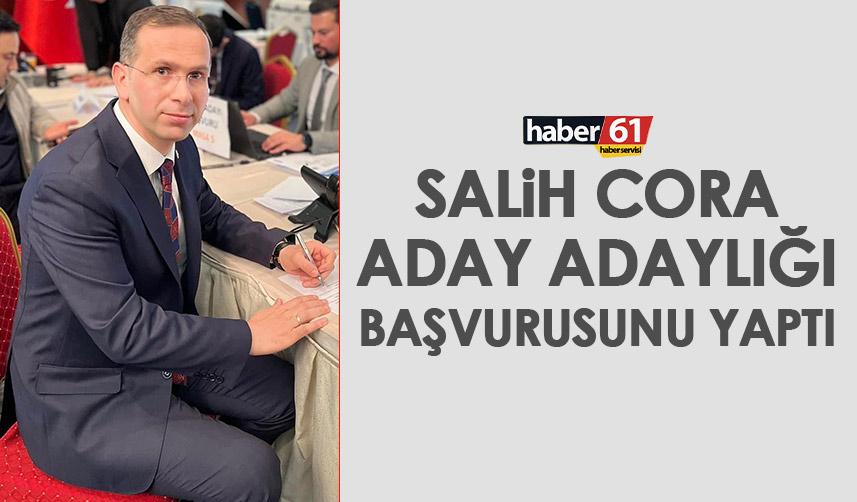 Trabzon Milletvekili Salih Cora aday adaylığını açıkladı