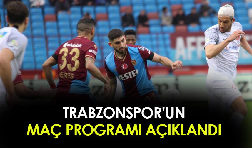 Trabzonspor'un maç programı açıklandı