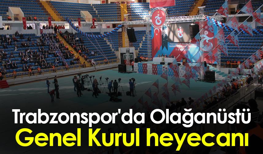 Trabzonspor'da Olağanüstü Genel Kurul heyecanı