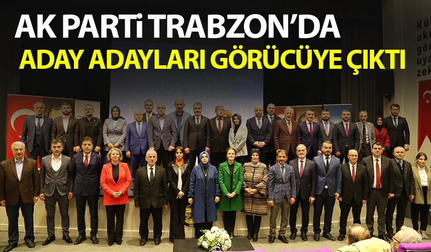 AK Parti Trabzon'da aday adayları görücüye çıktı