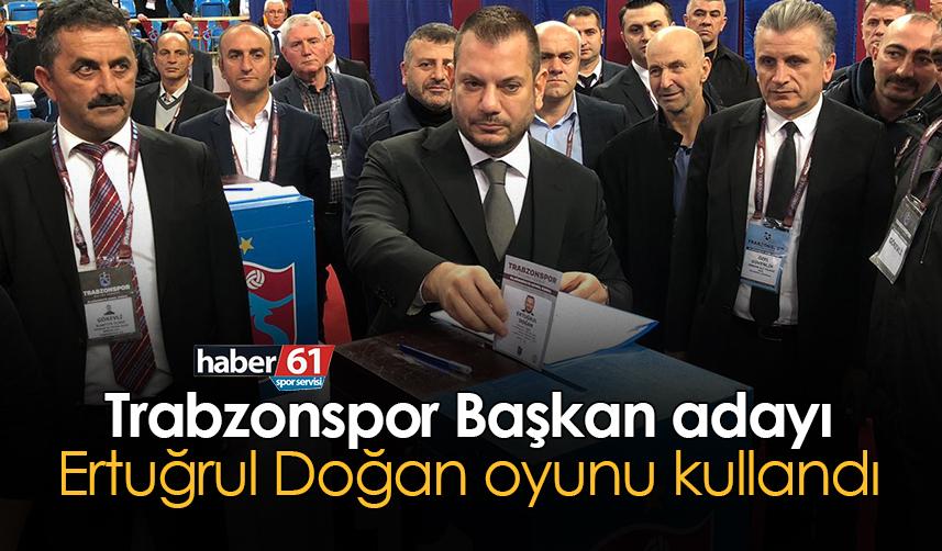 Trabzonspor Başkan Adayı Ertuğrul Doğan oyunu kullandı