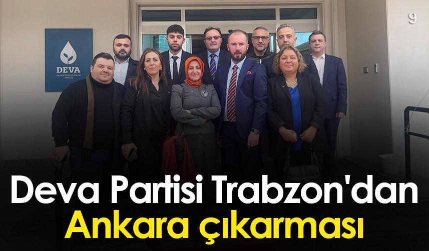 Deva Partisi Trabzon'dan Ankara çıkarması