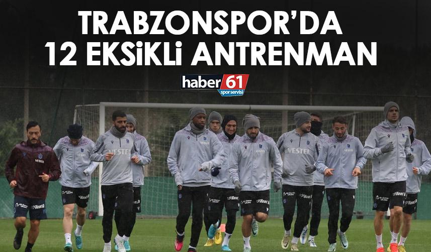 Trabzonspor’da 12 eksikli antrenman! Ne zaman dönecekler?