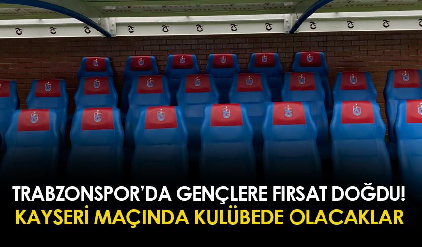 Trabzonspor'da iki genç futbolcuya a takım fırsatı! Kulübede olacaklar