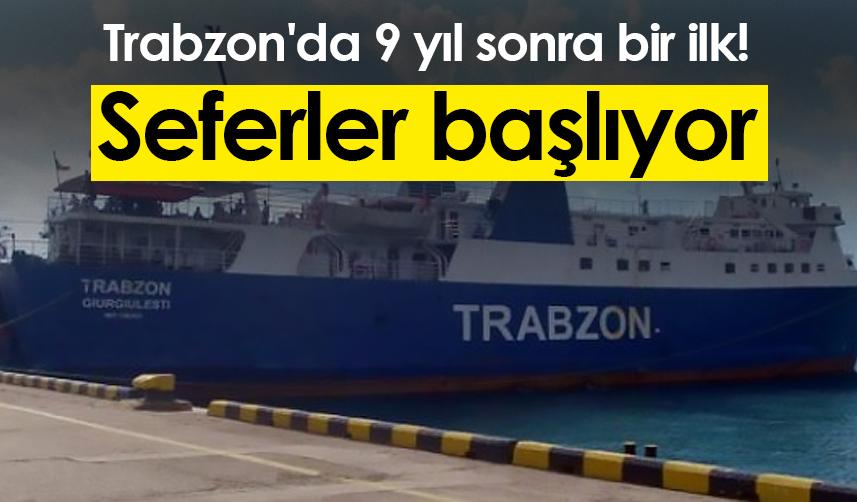 Trabzon'da 9 yıl sonra bir ilk! Seferler başlıyor