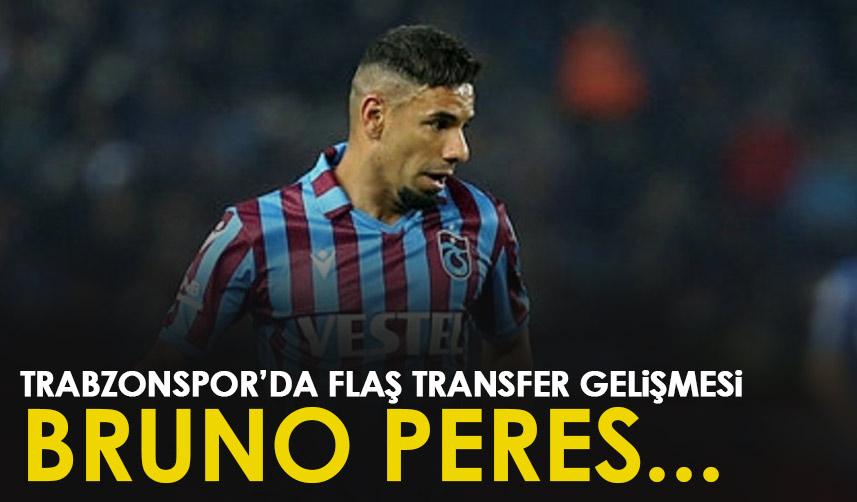 Trabzonspor'da flaş transfer gelişmesi! Bruno Peres...