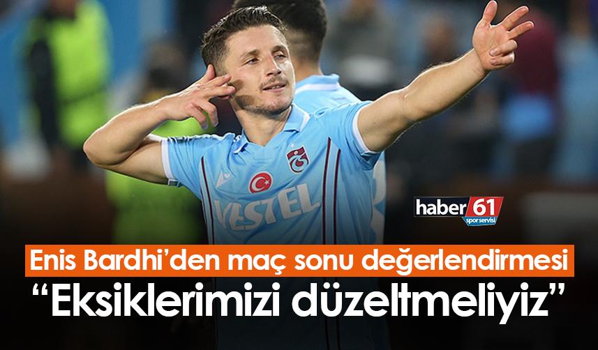 Trabzonspor’da Enis Bardhi: Eksiklerimizi düzeltmeliyiz