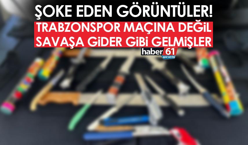 Şok eden görüntüler! Trabzonspor maçına bıçaklarla geldiler!