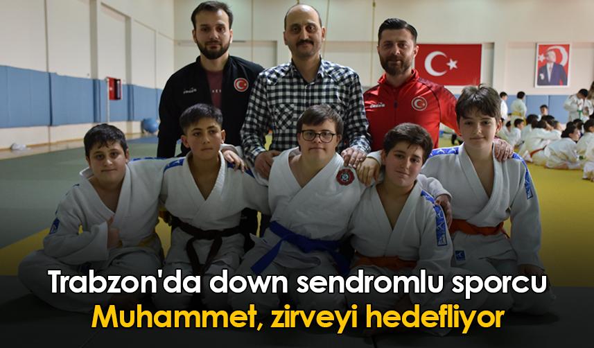 Trabzon'da down sendromlu sporcu Muhammet, zirveyi hedefliyor