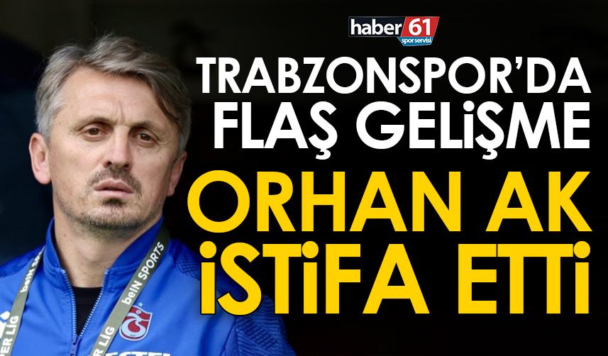 Trabzonspor’da flaş gelişme! Orhan Ak istifa etti