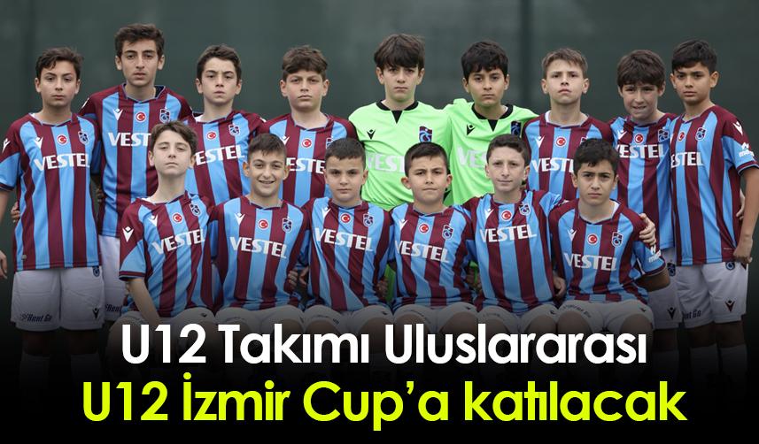 U12 Takımı Uluslararası U12 İzmir Cup’a katılacak 