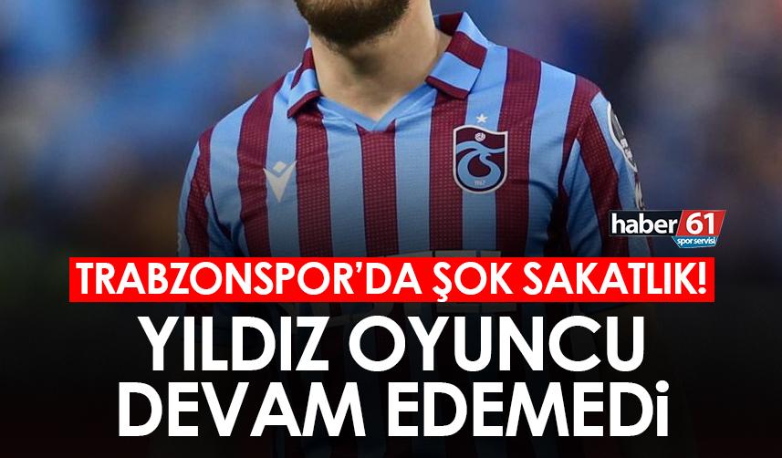 Trabzonspor'a sakatlık şoku! Yıldız oyuncu devam edemedi