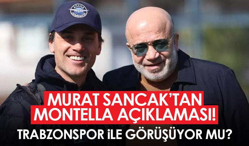 Murat Sancak'tan Trabzonspor'un Montella iddialarına sert yanıt!