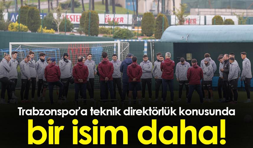 Trabzonspor'a teknik direktörlük konusunda bir isim daha!