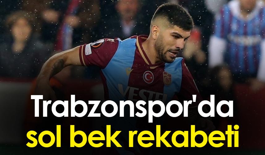 Trabzonspor'da sol bek rekabeti