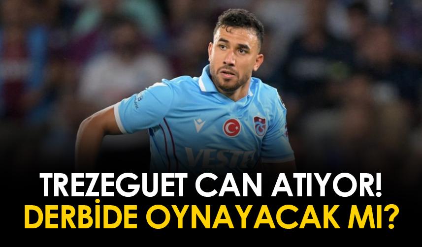 Trabzonspor'da Trezeguet can atıyor! Derbide oynayacak mı?