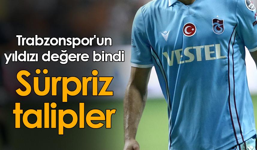 Trabzonspor'un yıldızı değere bindi