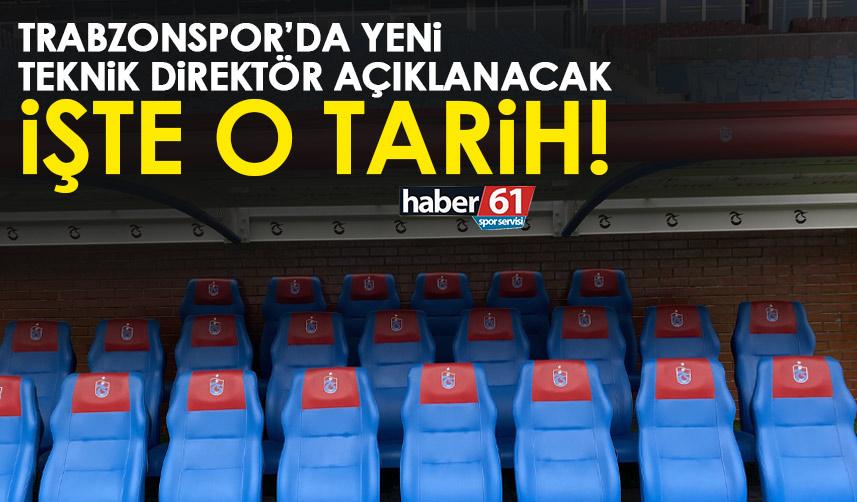 Trabzonspor’da teknik direktör açıklanıyor! İşte o tarih