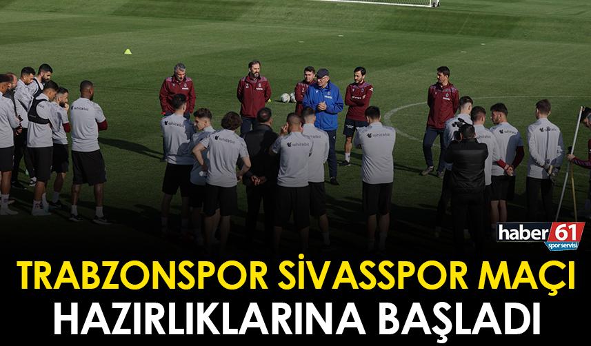 Trabzonspor Sivasspor maçı hazırlıklarına başladı