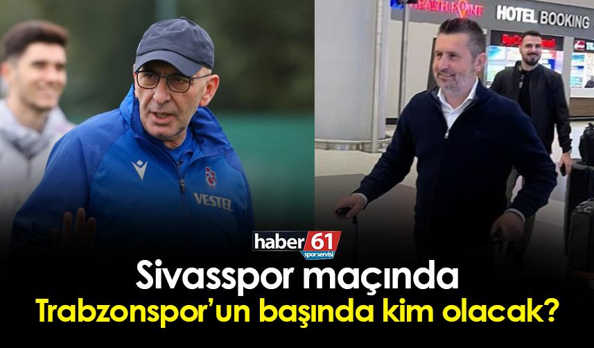 Trabzonspor'da Bjelica Sivasspor maçında takımın başında olacak mı?