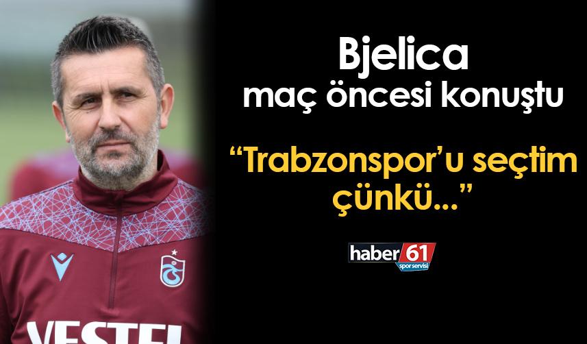 Bjelica Sivasspor maçı öncesi konuştu: "Trabzonspor'u tercih ettim çünkü..."